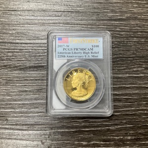 2017-W PCGS PR70DCAM $100 AMERICAN LIBERTY HIGH RELIEF 225TH ANNIVERSARY
